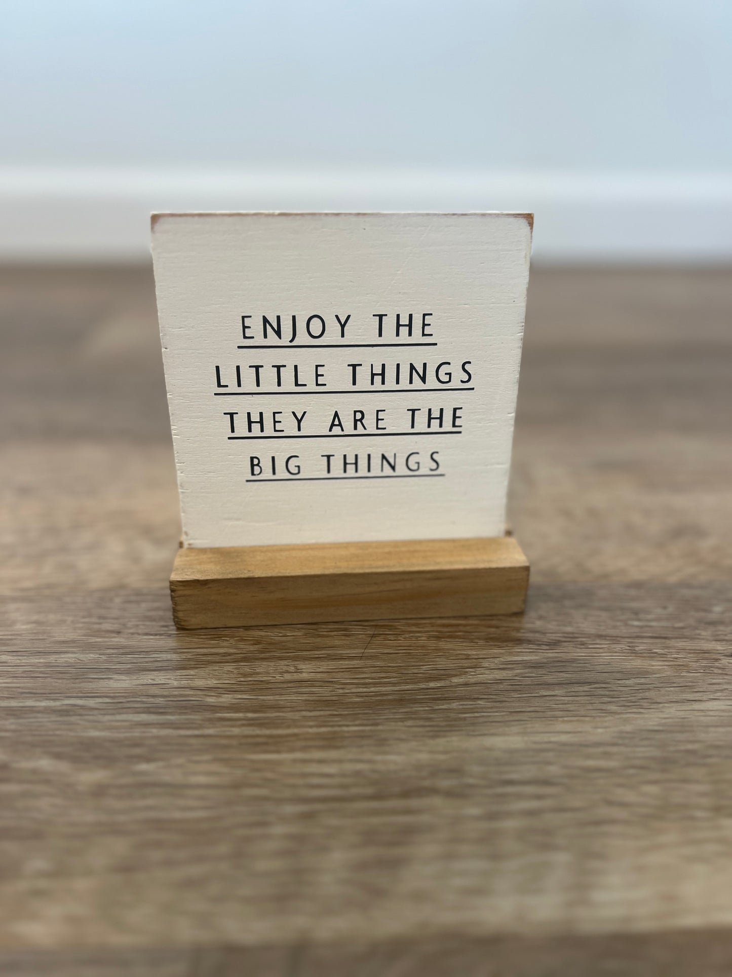 Enjoy the Little Things