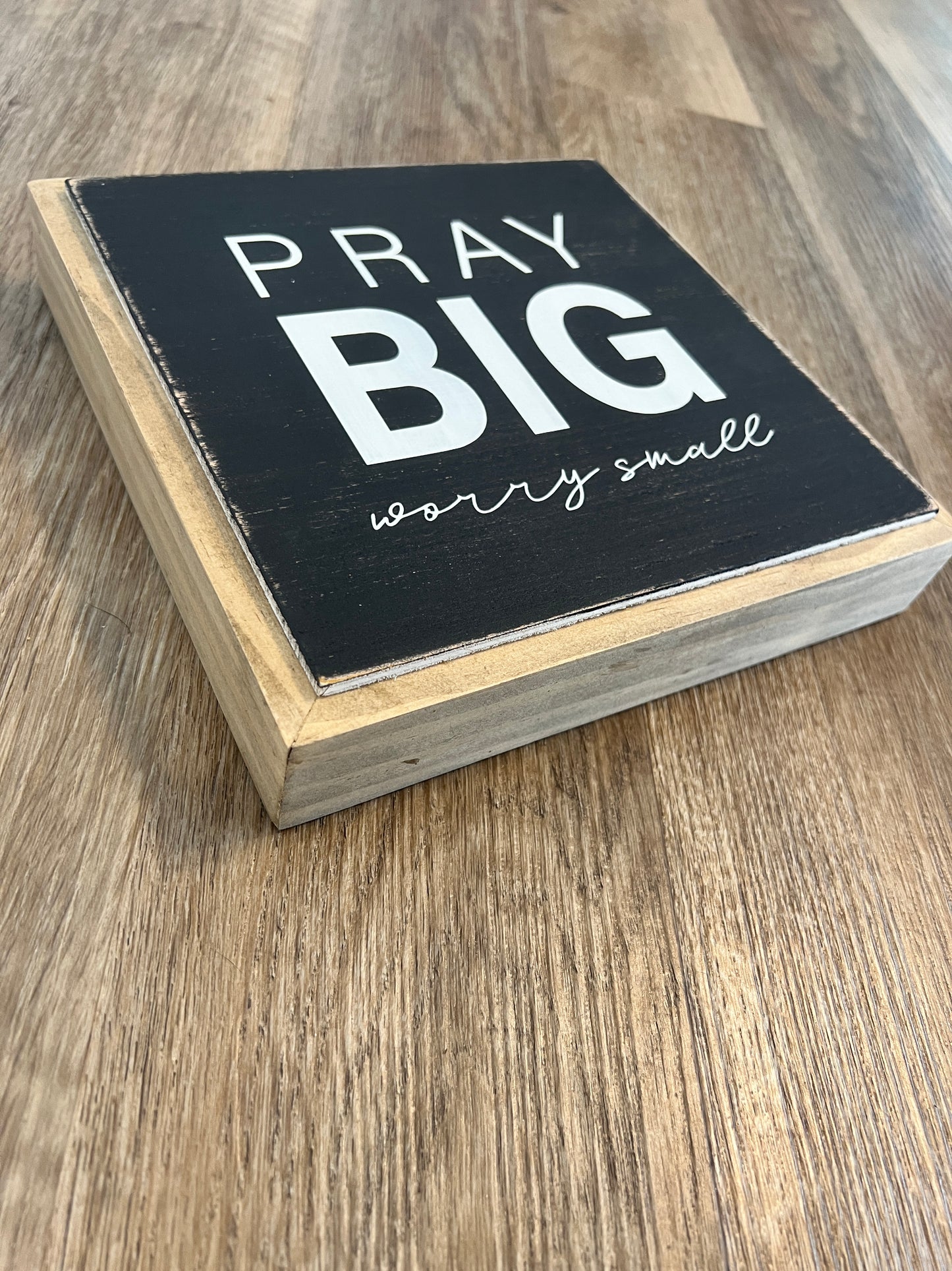 Pray Big - Worry Small