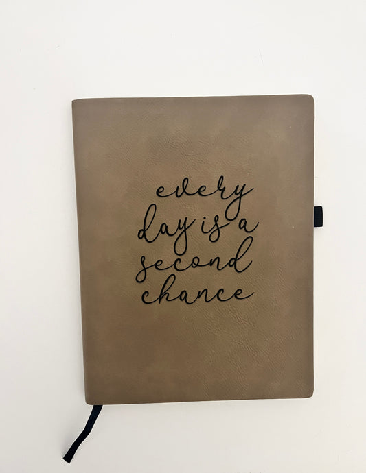 Every Day is a Second Chance - Notebook